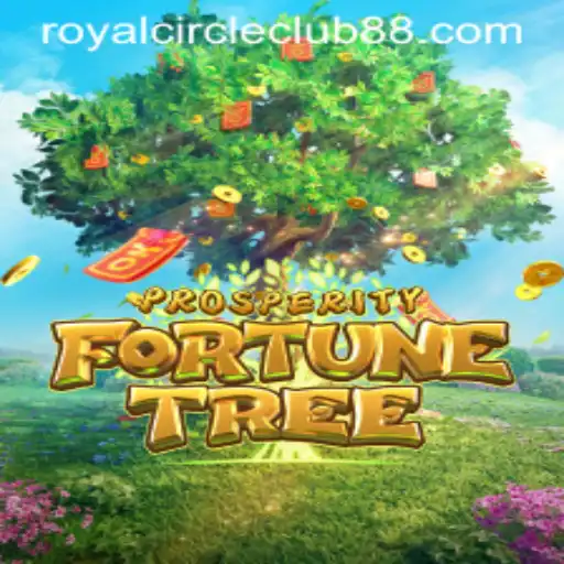 ProsperityFortuneTree: A Comprehensive Guide with Royal Circle Club Insights