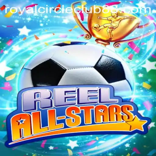 ReelAllStars: Dive into the Exciting World of the Royal Circle Club