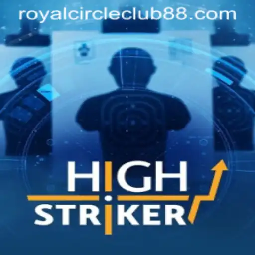 HighStriker: Experience the Thrill of the Royal Circle Club